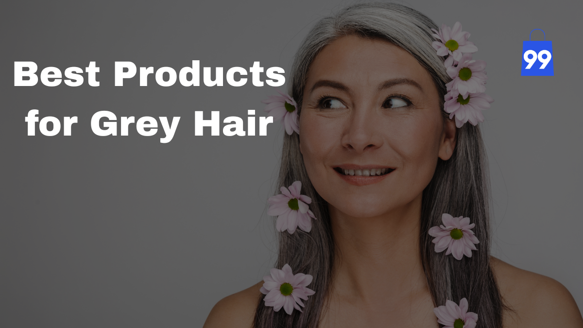 Best Products for Grey Hair