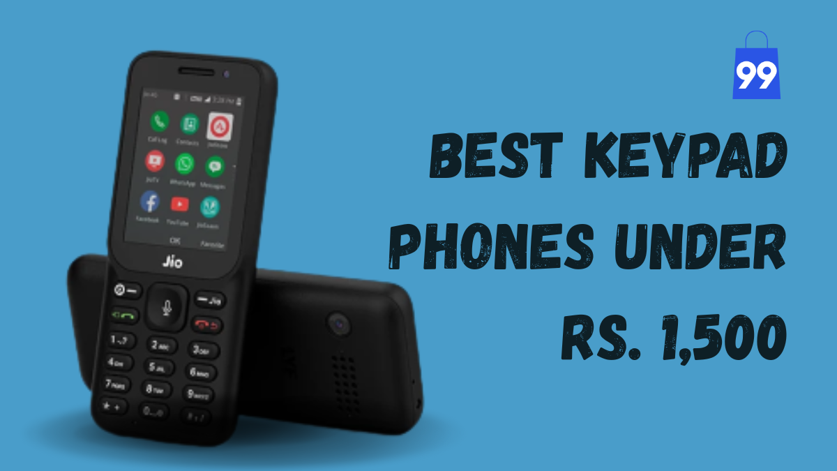 Best Keypad Phones Under Rs. 1,500
