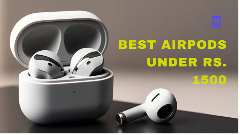 Best AirPods Under Rs. 1500