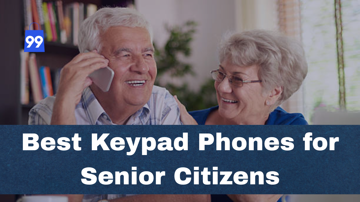 Best Keypad Phones for Senior Citizens