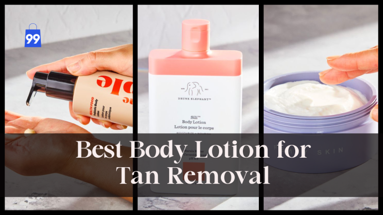 Best Body Lotion for Tan Removal