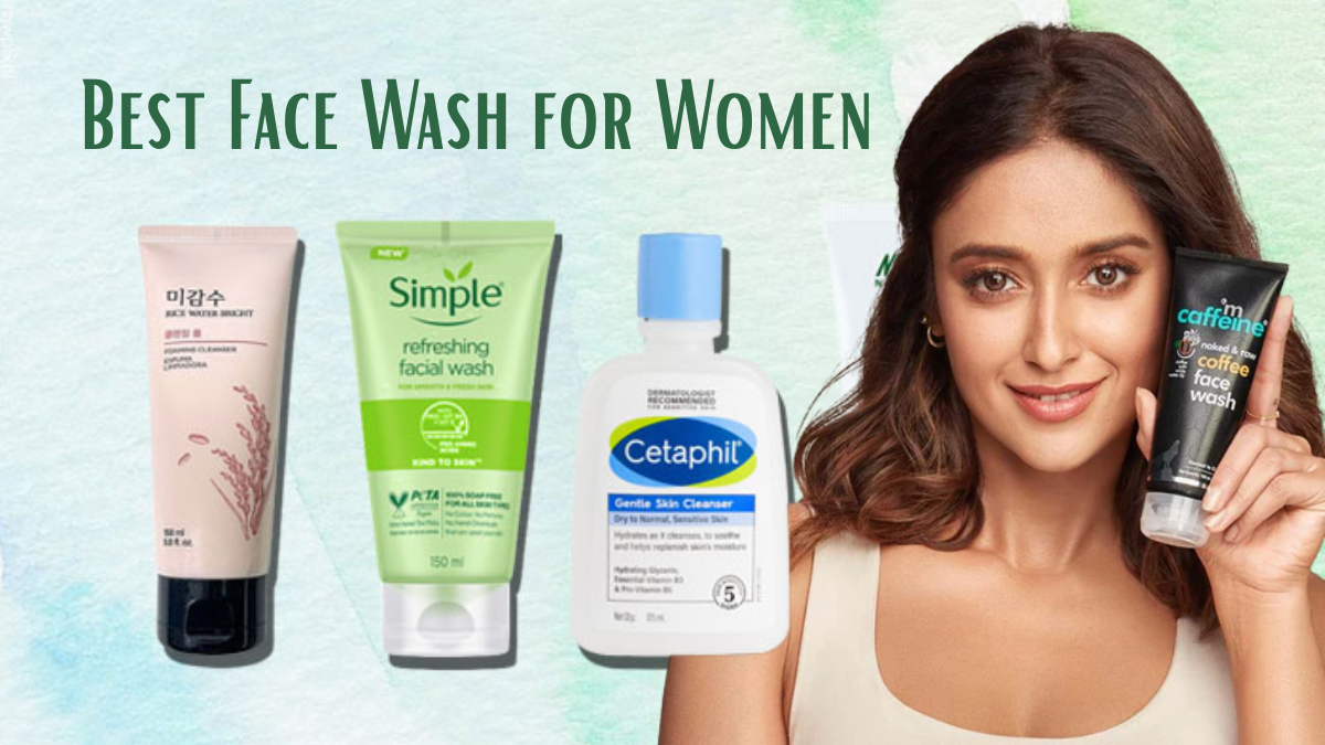 Best Face Wash for Women
