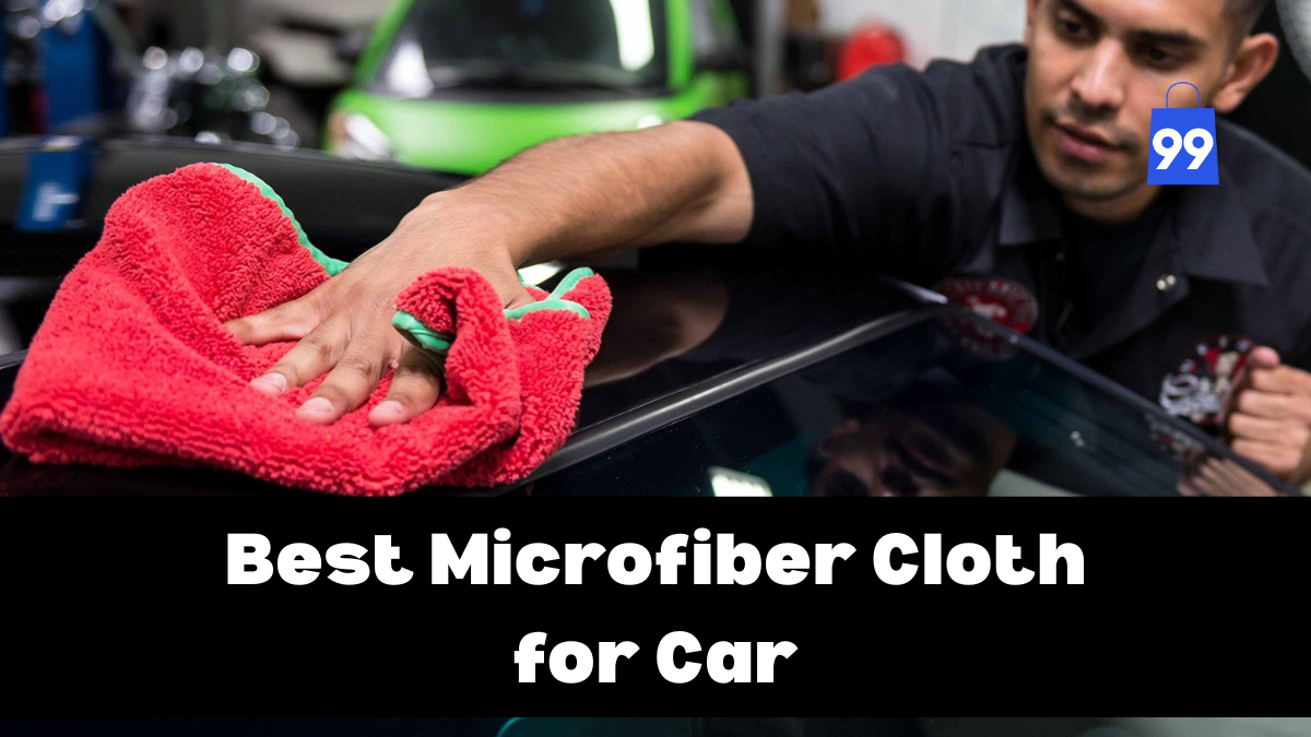Best Microfiber Cloth for Car