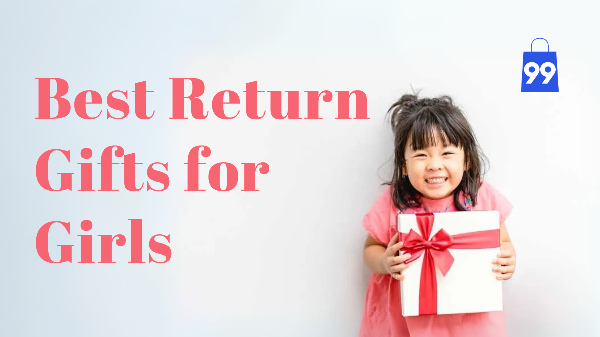 Best Return Gifts for Girls