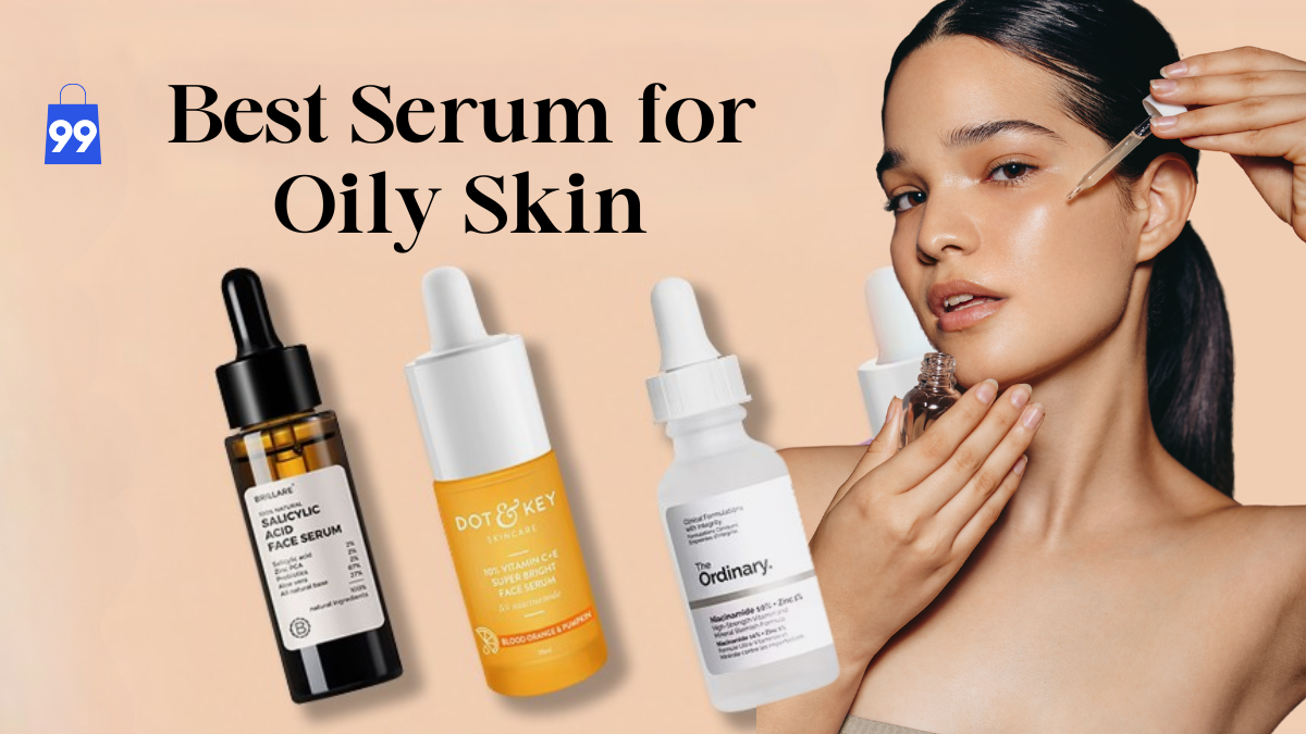 Best Serum for Oily Skin