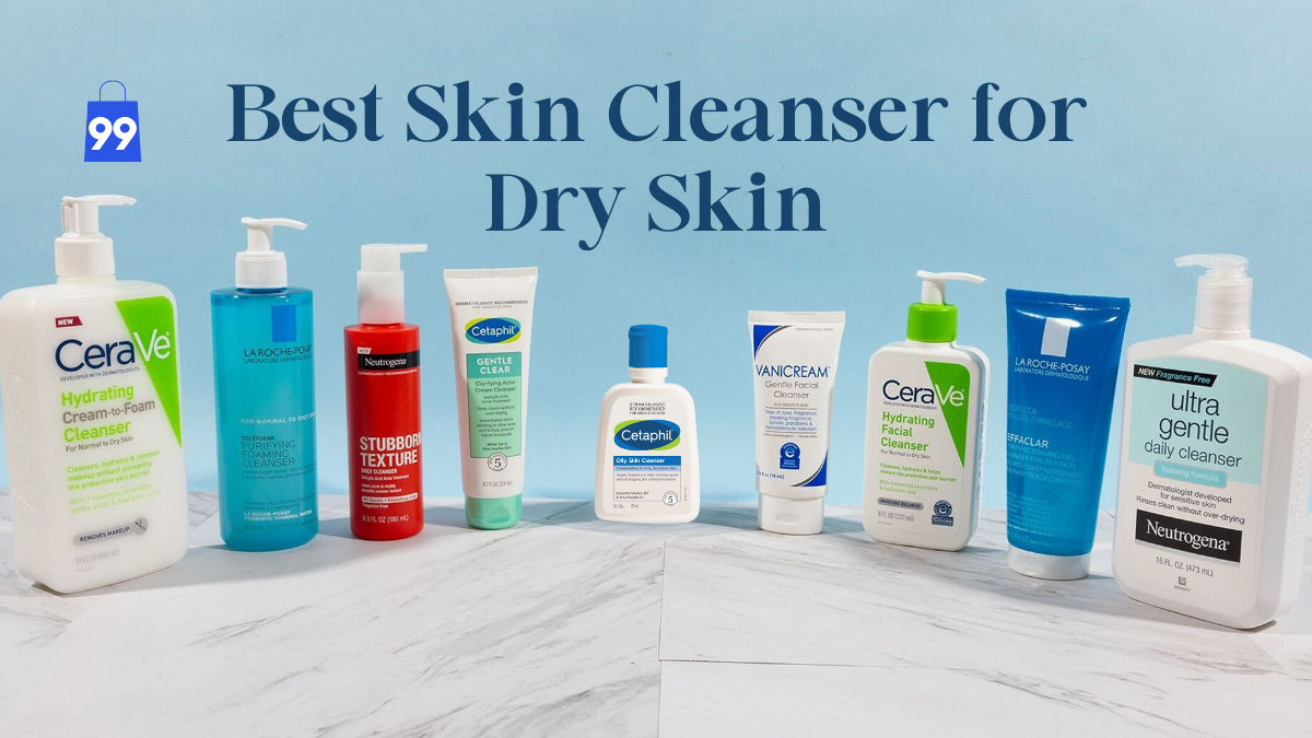Best Skin Cleanser for Dry Skin