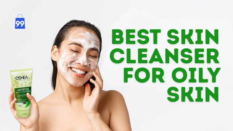 Best Skin Cleanser for Oily Skin