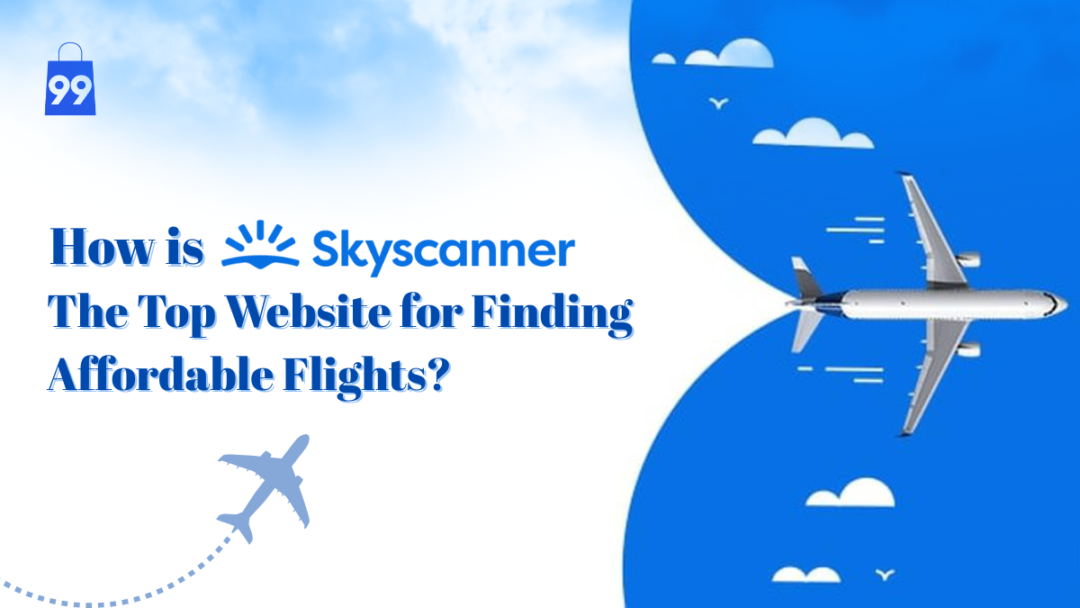 How is Skyscanner the Top Website for Finding Affordable Flights?