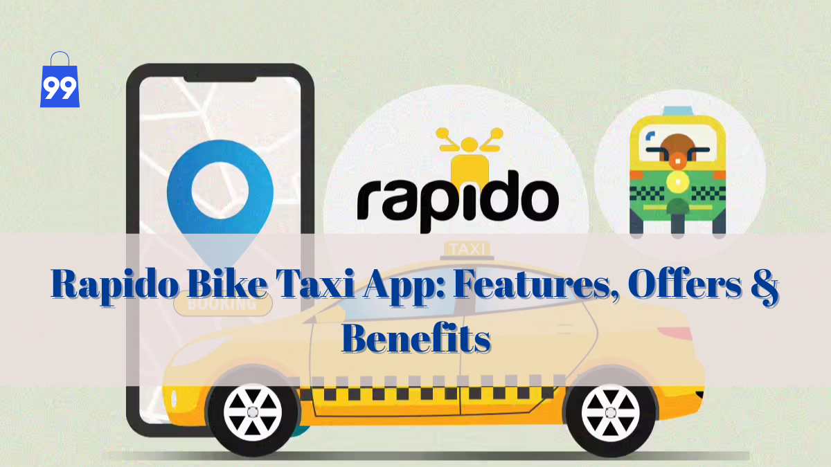 Rapido Bike Taxi App Features, Offers & Benefits