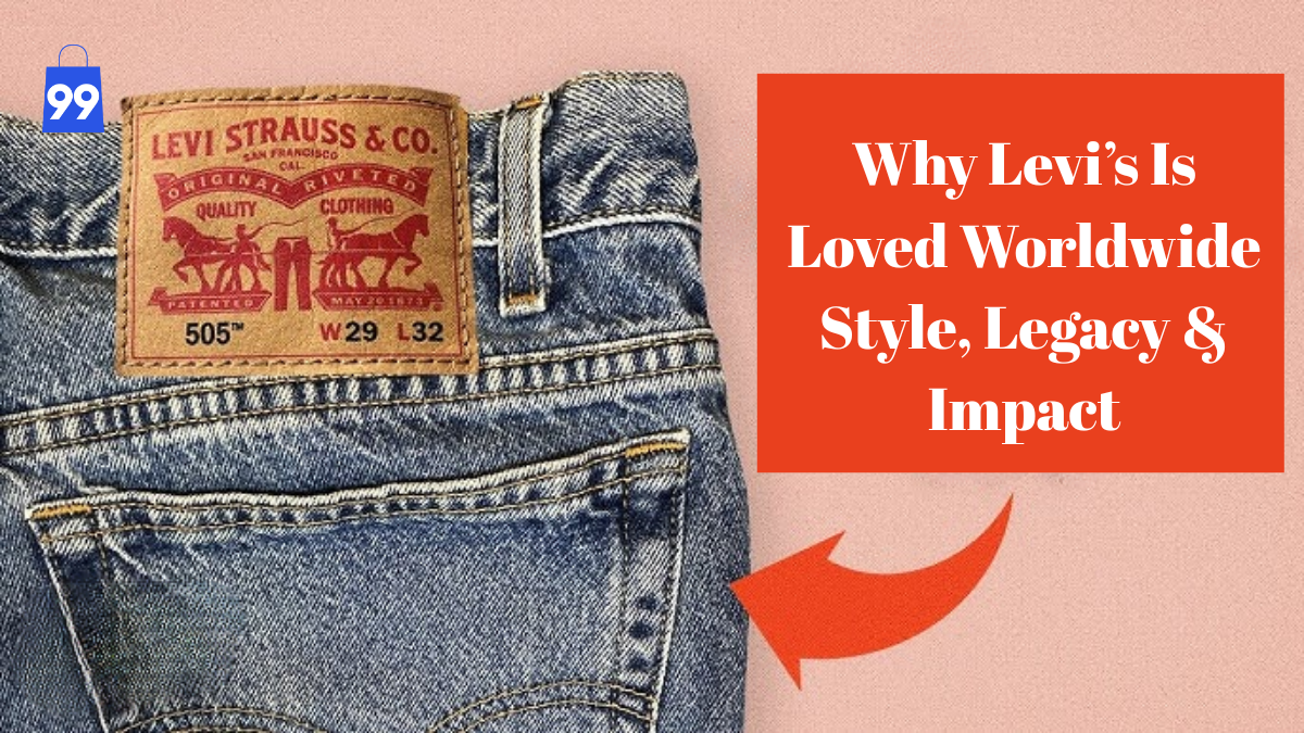 Why Levi’s Is Loved Worldwide | Style, Legacy & Impact