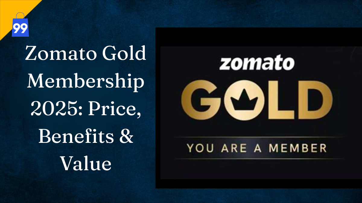 Zomato Gold Membership 2025 Price, Benefits & Value