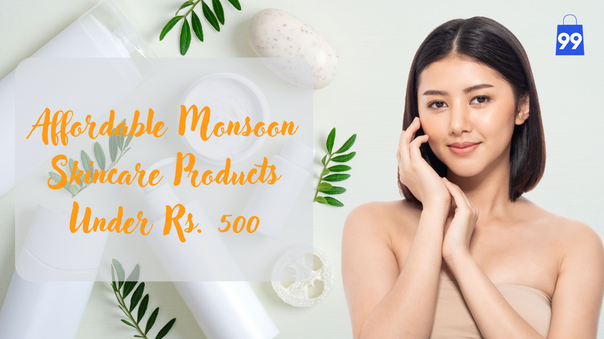 Affordable Monsoon Skincare Products Under Rs. 500
