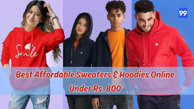 Best Affordable Sweaters & Hoodies Online Under Rs. 800