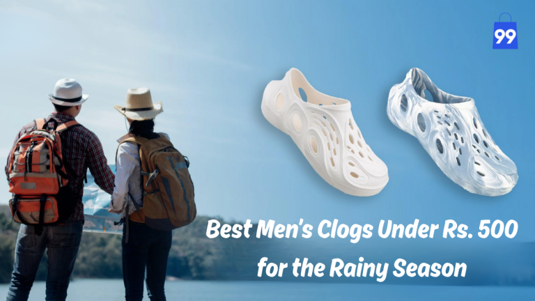 Best Men’s Clogs Under Rs. 500 for the Rainy Season