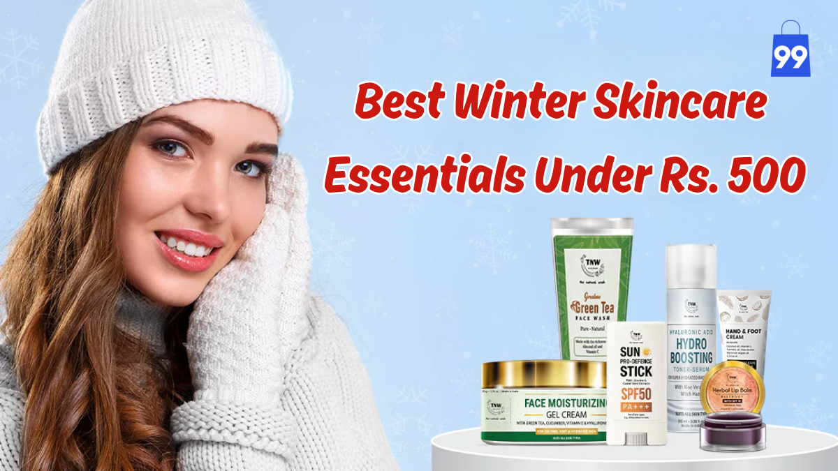 Best Winter Skincare Essentials Under Rs. 500 to Beat Dryness