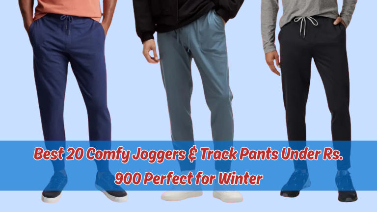 Best 20 Comfy Joggers & Track Pants Under Rs. 900 Perfect for Winter