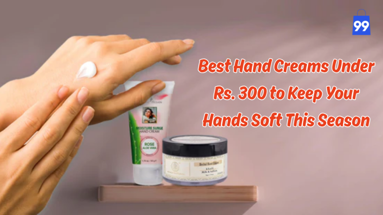 Best Hand Creams Under Rs. 300 to Keep Your Hands Soft This Season