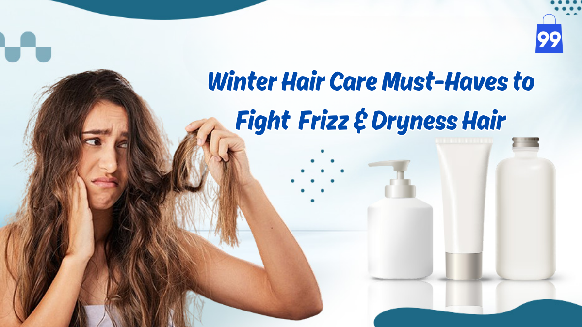 Winter Hair Care Must-Haves to Fight Frizz & Dryness Hair